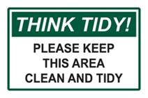 Think Tidy sign - Please Keep this Area Clean and Tidy